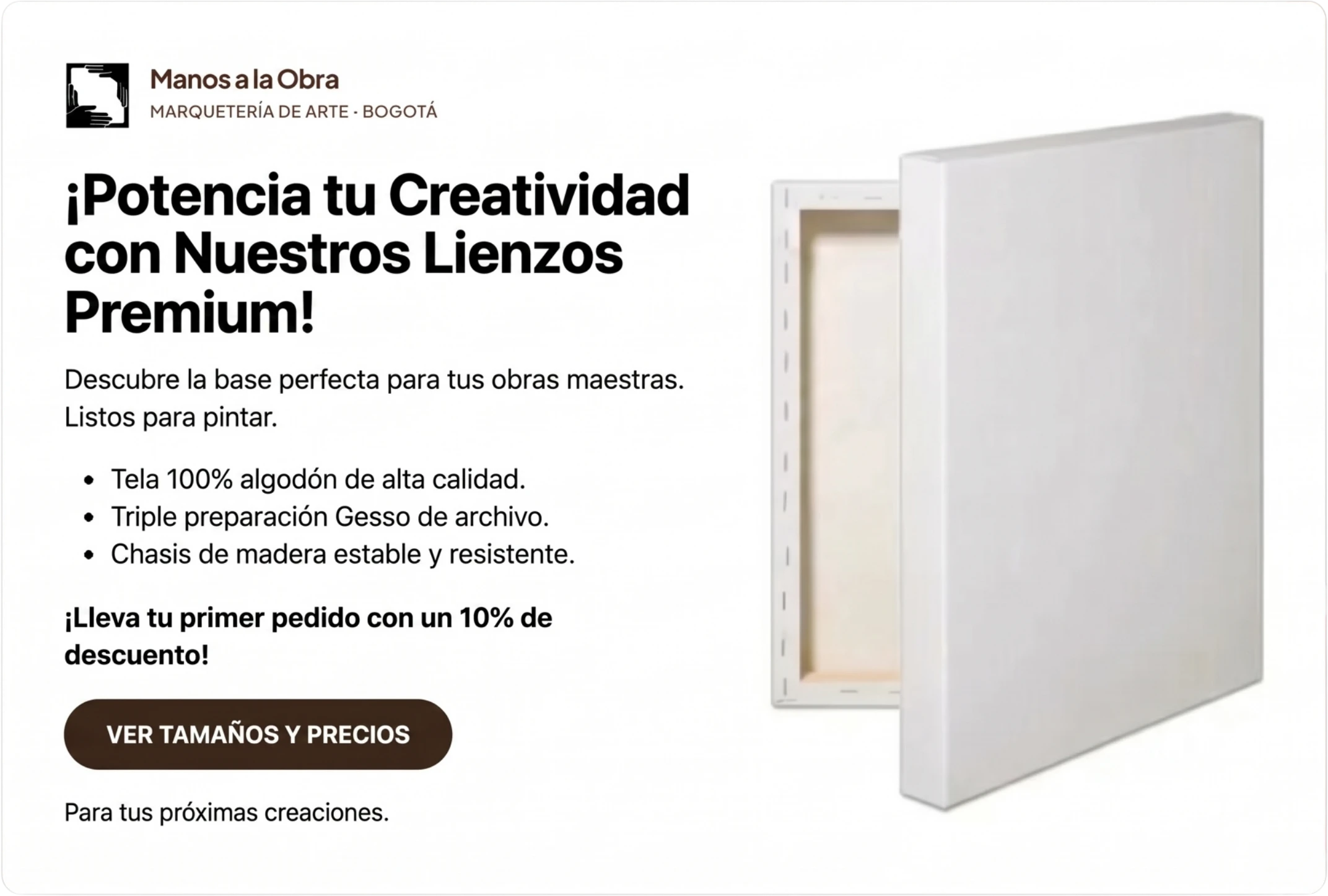 Promoción Lienzos Premium Manos a la Obra